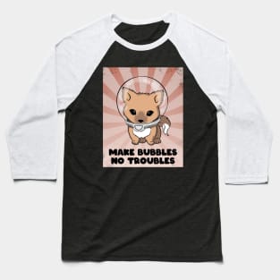 Make Bubbles No Troubles Cute fox Baseball T-Shirt